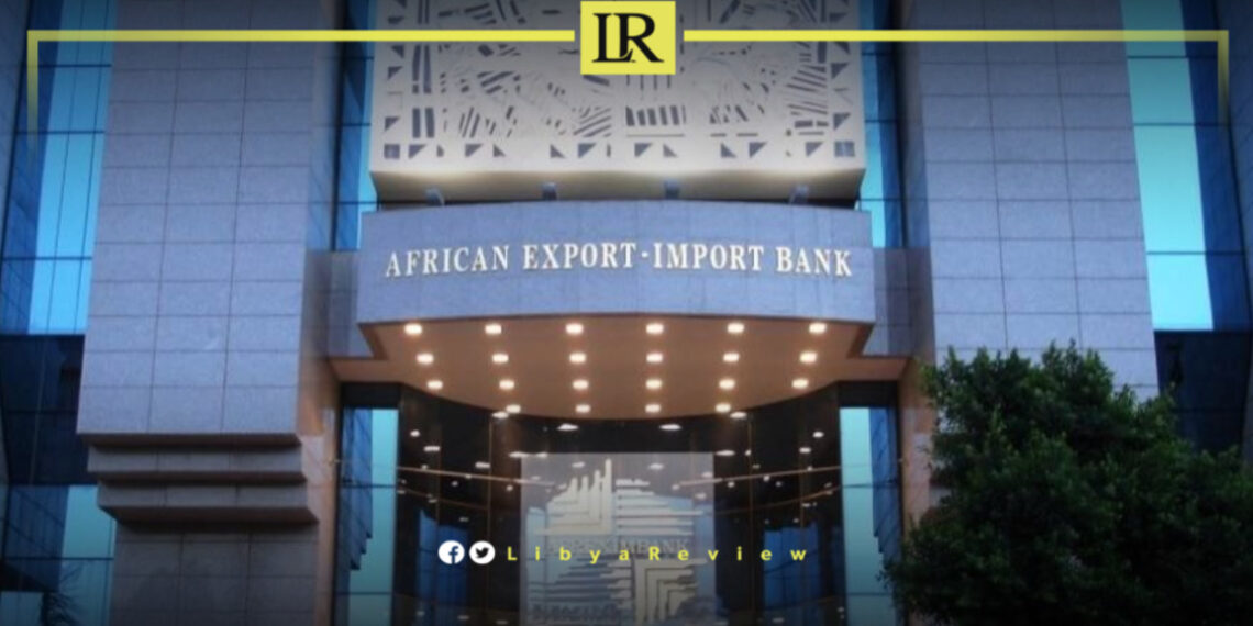 Libya Joins African Export-Import Bank