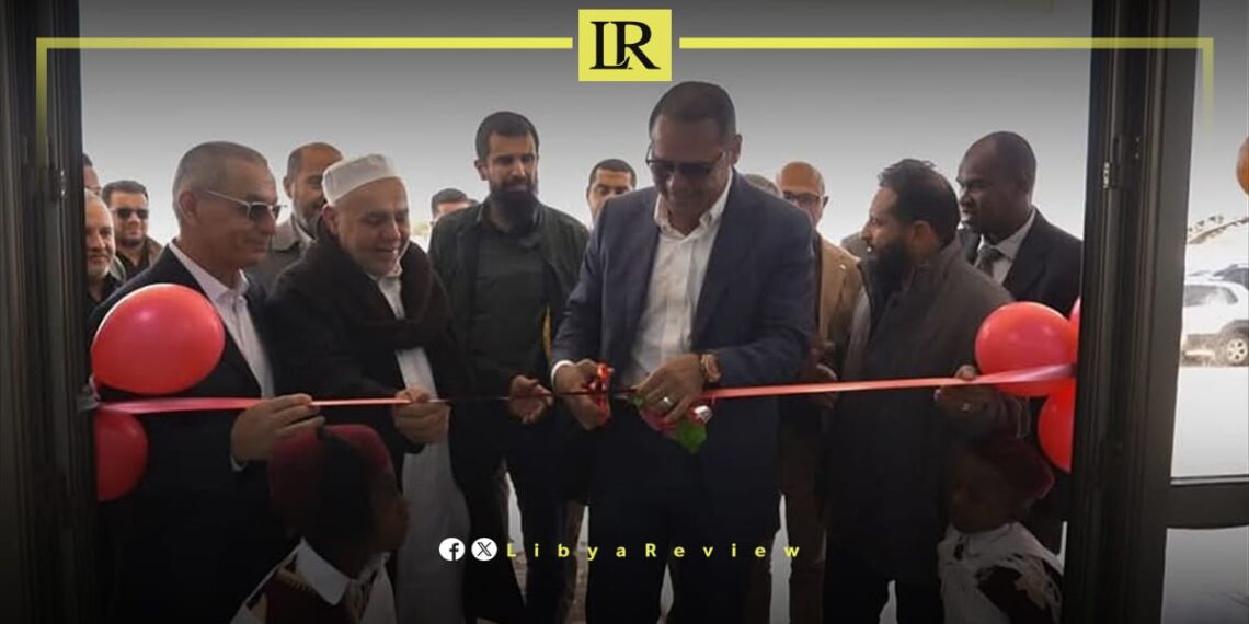 Libya’s Health Minister Inaugurates New Medical Facility in Al-Kufra