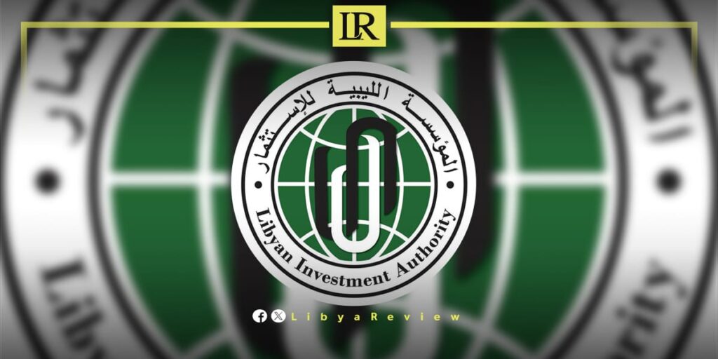 Libya’s LIA Denies Hiring Foreign Firm to Manage Assets
