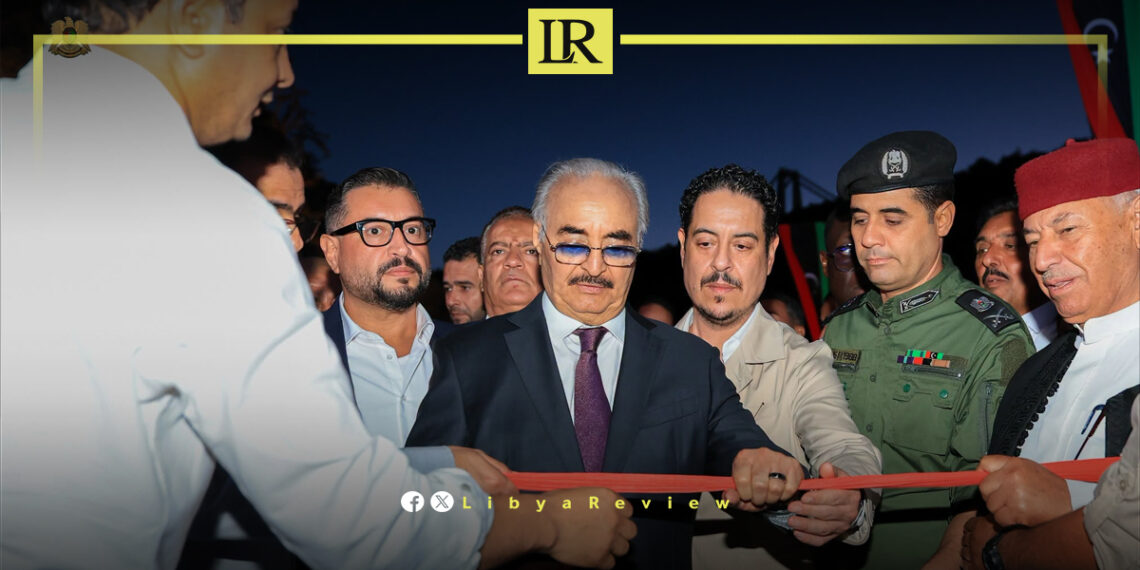 Haftar Launches “Wadi Al-Kouf” Infrastructure Project in East Libya